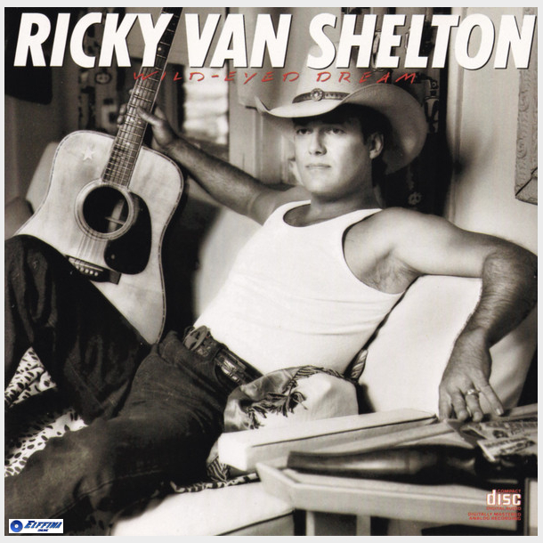 Ricky Van Shelton - Wild-Eyed Dream (1987)