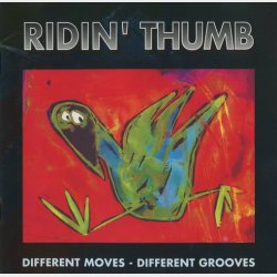 Ridin' Thumb - Different Moves, Different Grooves (1994)