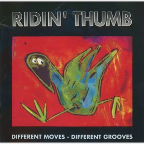Ridin' Thumb - Different Moves, Different Grooves (1994)