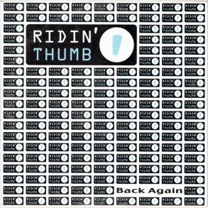 Ridin' Thumb ft. Kuku Agami & Joseph Agami - Back Again (2002)
