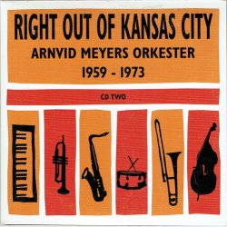 Right Out Of Kansas City - Arnvid Meyers Orkester 1959-1973  5xCD+1xDVD (PAP)