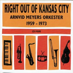 Right Out Of Kansas City - Arnvid Meyers Orkester 1959-1973  5xCD+1xDVD (PAP)