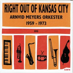 Right Out Of Kansas City - Arnvid Meyers Orkester 1959-1973  5xCD+1xDVD (PAP)