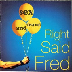 Right Said Fred - Sex And Travel (Dureco) (1993)