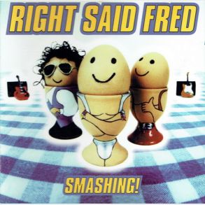 Right Said Fred - Smashing! (1996)