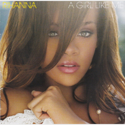 Rihanna - A Girl Like Me (2006)
