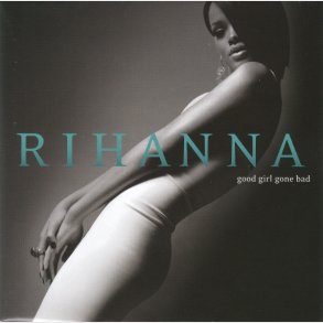 Rihanna - Good Girl Gone Bad (2007) (Super Jewel)