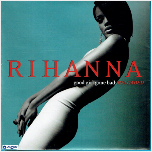 Rihanna - Good Girl Gone Bad Reloaded (Jewel) (2007)