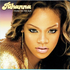 Rihanna - Music Of The Sun (2005)