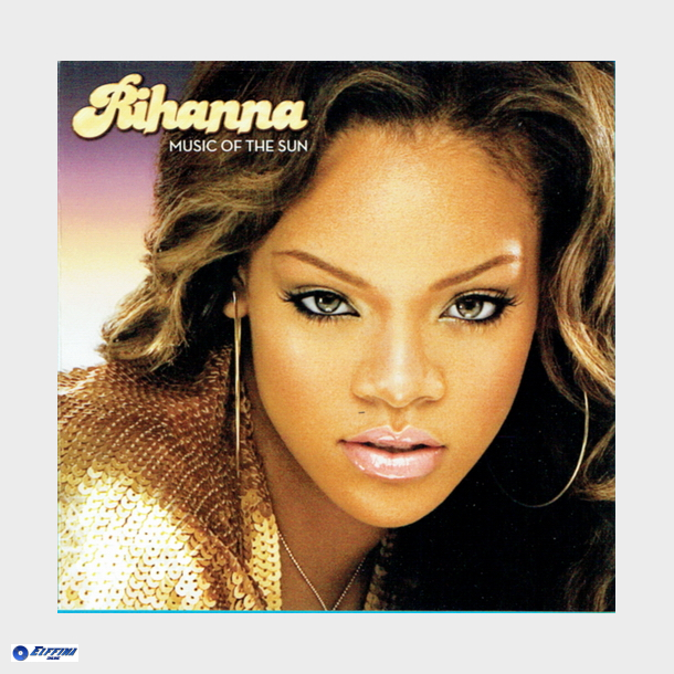 Rihanna - Music Of The Sun (2005)