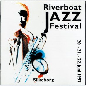 Riverboat Jazz Festival Silkeborg 1997 (1997)