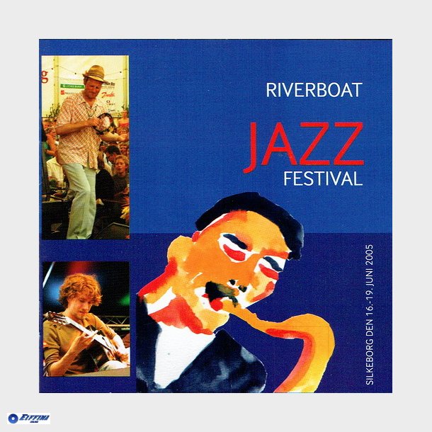 Riverboat Jazz Festival Silkeborg 2005 (2005)