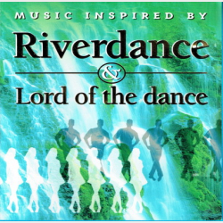 Riverdance &amp; Lord Of The Dance (1998)