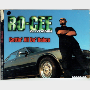 Ro-Cee Whydamin - Gettin' All Da Babes (1995)