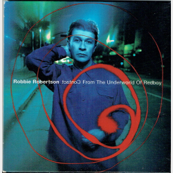 Robbie Robertson - Contact From The Underworld Of Redboy (1998)