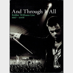 Robbie Williams - And Through It All Live 1997-2006