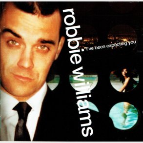 Robbie Williams - I've Been Expecting You (EU) (1998)