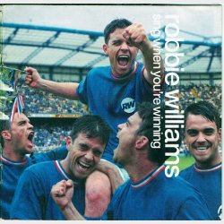 Robbie Williams - Sing When You're Winning (2000)