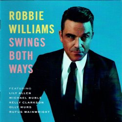 Robbie Williams - Swings Both Ways (2013) - NY