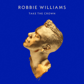 Robbie Williams - Take The Crown (2012) (Jewel)