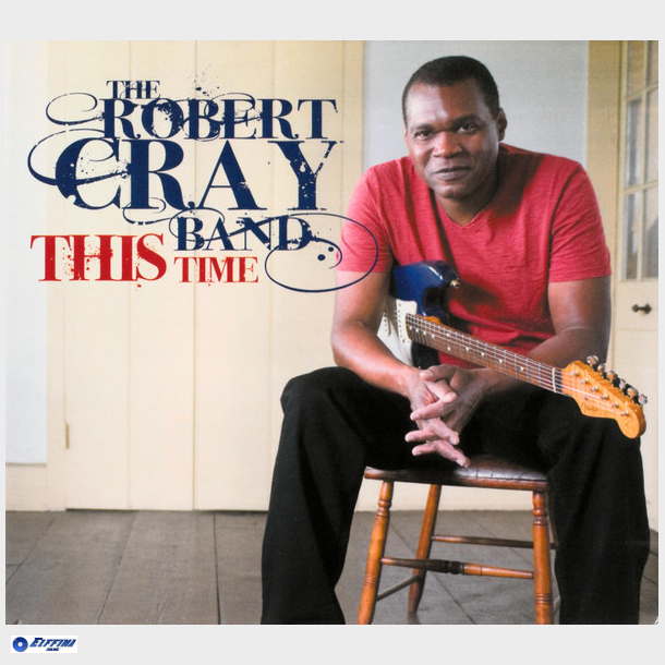 Robert Cray Band - This Time (2009) (Digi)