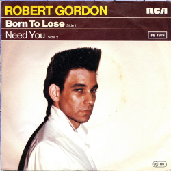 Robert Gordon - Born To Lose (1980)