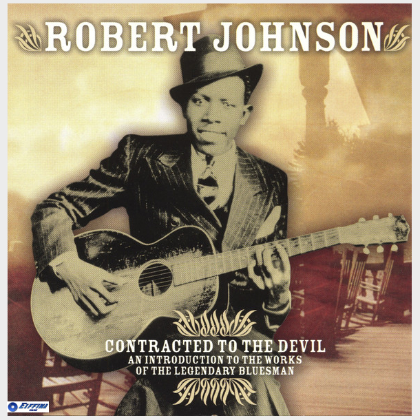 Robert Johnson - Contracted To The Devil (2002)