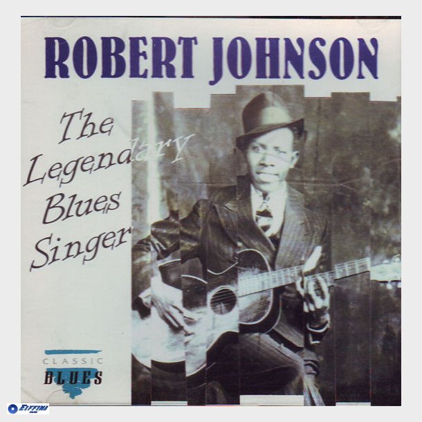 Robert Johnson - The Legendary Blues Singer (1992)