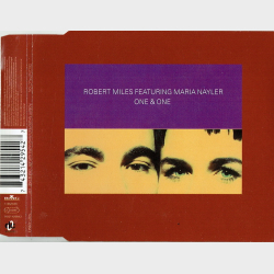 Robert Miles ft. Maria Nayler - One &amp; One (1996)