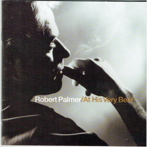 Robert Palmer - At His Very Best (2002)
