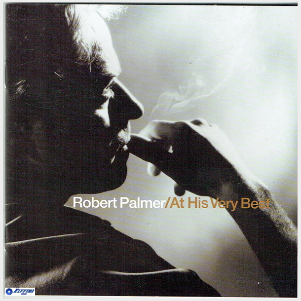 Robert Palmer - At His Very Best (2002)
