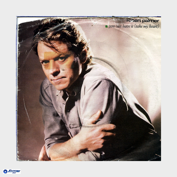 Robert Palmer - You Can Have It (Take My Heart) (1983)