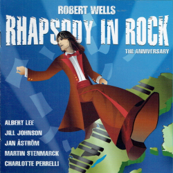 Robert Wells - Rhapsody In Rock The Anniversary (2004)