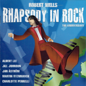 Robert Wells - Rhapsody In Rock The Anniversary (2004)