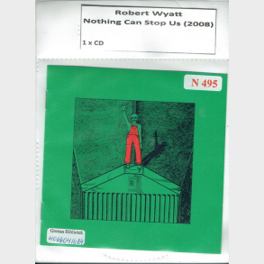 Robert Wyatt - Nothing Can Stop Us (2008) (Bib CD)