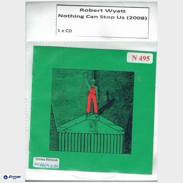 Robert Wyatt - Nothing Can Stop Us (2008) (Bib CD)