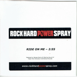 Rock Hard Power Spray - Ride On Me (2006) (Promo)