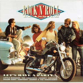 Rock 'n' Roll Classics Let's Have A Party (1997)