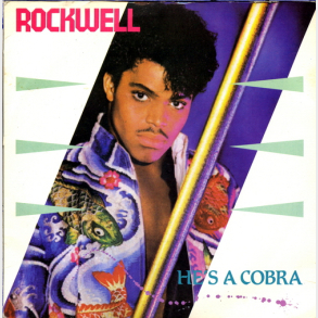 Rockwell - He's A Cobra (1984)