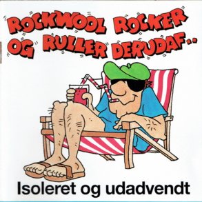 Rockwool Rocker & Ruller Derudaf (1993)