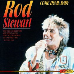 Rod Stewart - Come Home Baby (1993)
