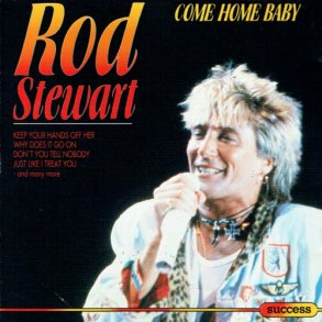 Rod Stewart - Come Home Baby (1993)