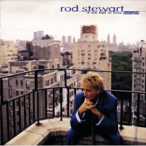 Rod Stewart - If We Fall In Love Tonight (1996)