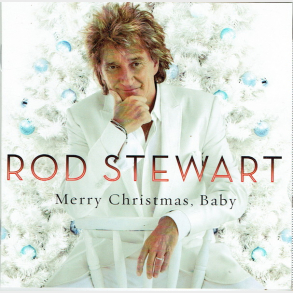 Rod Stewart - Merry Christmas Baby (2012)