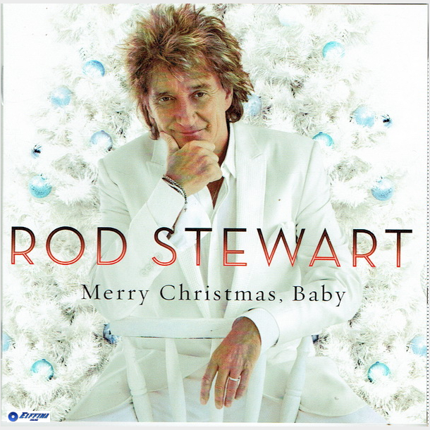 Rod Stewart - Merry Christmas Baby (2012)