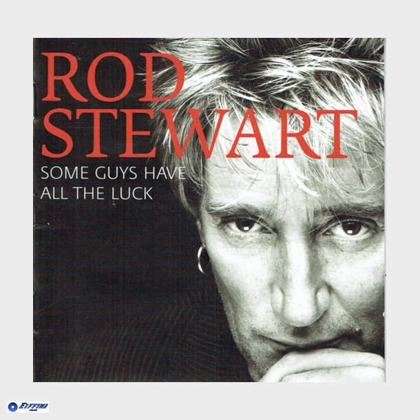 Rod Stewart - Some Guys Have All The Luck (2004)