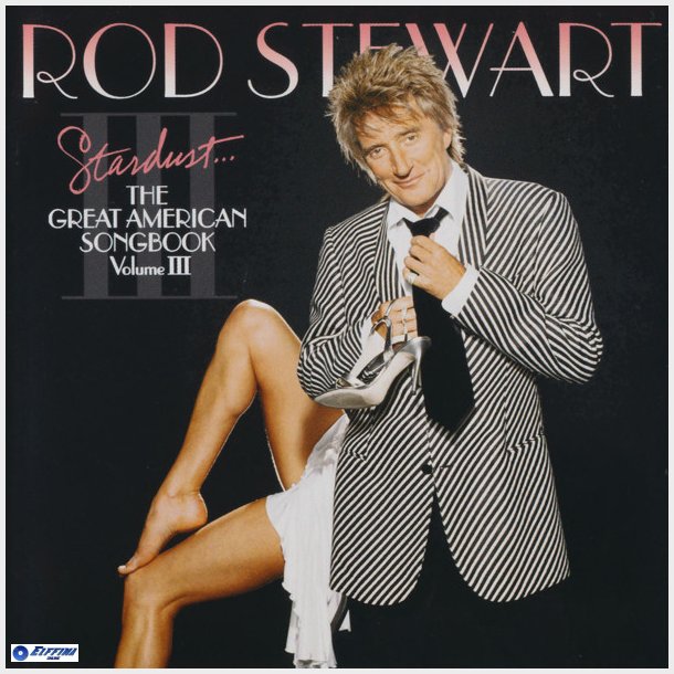 Rod Stewart - The Great American Songbook Volume III (2004)