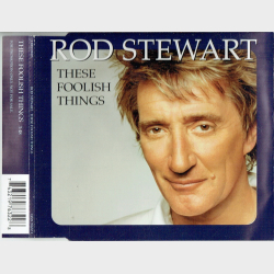 Rod Stewart - These Foolish Things (2002) (Promo)