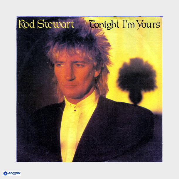 Rod Stewart - Tonight I'm Yours (Don't Hurt Me) (1981)