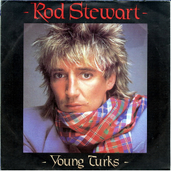 Rod Stewart - Young Turks (1981) (England)
